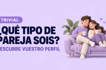 ¿Qué tipo de pareja sois? Responde a estas 10 preguntas y descubre cuál es vuestro perfil